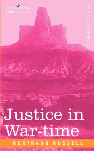 Justice in War-Time de Bertrand Russell