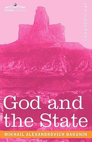 God and the State de Mikhail Aleksandrovich Bakunin