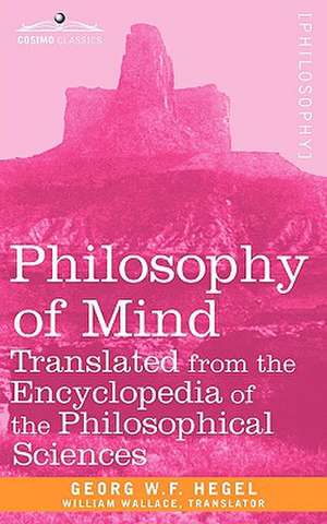 Philosophy of Mind de W. F. Hegel Georg W. F. Hegel