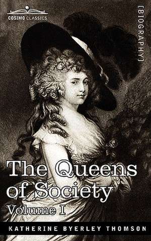 The Queens of Society - In Two Volumes, Vol. I de Grace Wharton