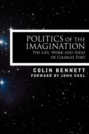 Politics of the Imagination de Colin Bennett