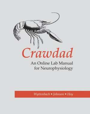 Crawdad: An Online Lab Manual for Neurophysiology de Robert Wyttenbach