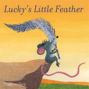 Lucky's Little Feather de Peggy Van Gurp