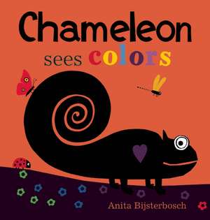 Chameleon Sees Colors de Anita Bijsterbosch