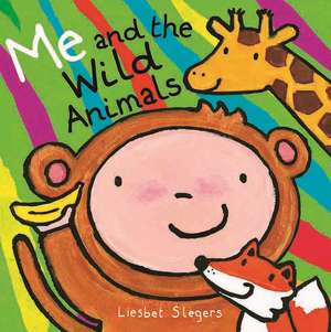 Me and the Wild Animals de Liesbet Slegers