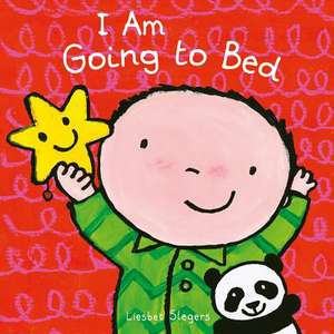 I Am Going to Bed de Liesbet Slegers