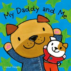 My Daddy and Me de Liesbet Slegers