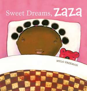 Sweet Dreams, Zaza de Mylo Freeman