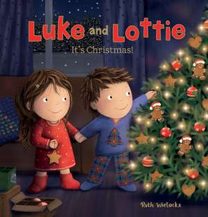 Luke and Lottie. It's Christmas! de Ruth Wielockx