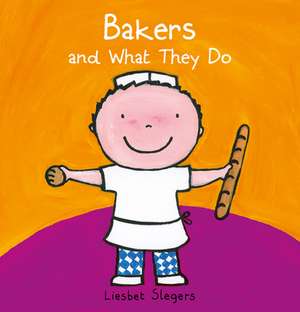 Bakers and What they Do de Liesbet Slegers