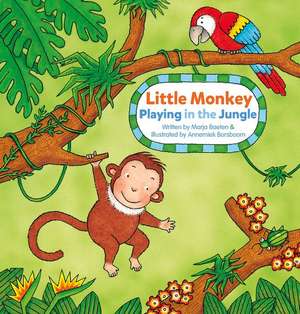 Little Monkey. Playing in the Jungle de Marja Baeten