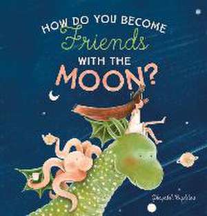 How Do You Become Friends with the Moon? de Ghazaleh Bigdelou