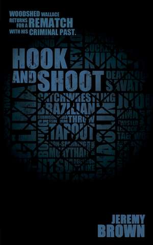 Hook and Shoot de Jeremy Brown