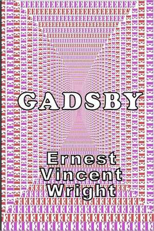 Gadsby: A Lipogram Novel de Wright, Ernest Vincent