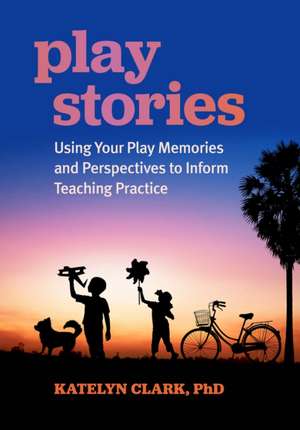 Play Stories de Katelyn Clark