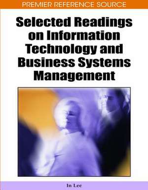 Selected Readings on Information Technology and Business Systems Management de In Lee