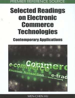 Selected Readings on Electronic Commerce Technologies de Wen-Chen Hu