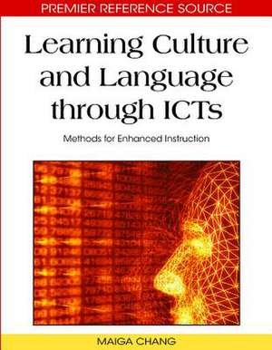 Learning Culture and Language Through ICTs de Maiga Chang