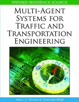 Multi-Agent Systems for Traffic and Transportation Engineering de Ana L. C. Bazzan