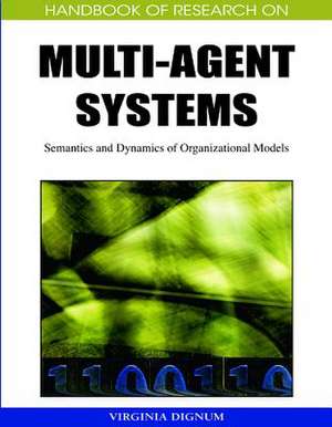 Handbook of Research on Multi-Agent Systems de Virginia Dignum