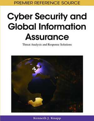 Cyber Security and Global Information Assurance de Kenneth J. Knapp