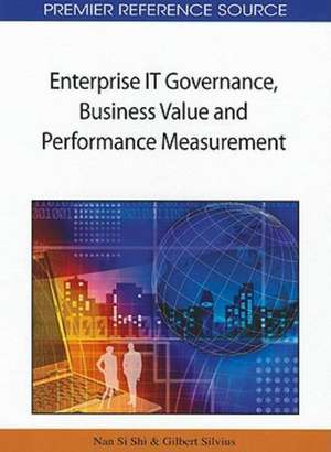 Enterprise IT Governance, Business Value and Performance Measurement de Nan Si Shi