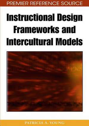 Instructional Design Frameworks and Intercultural Models de Patricia A. Young