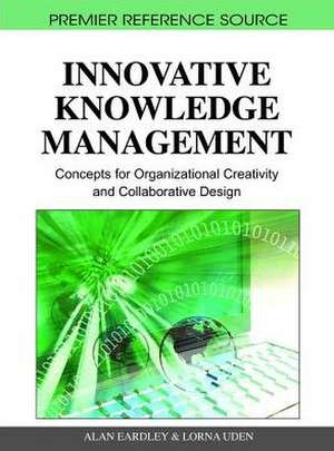 Innovative Knowledge Management de Alan Eardley