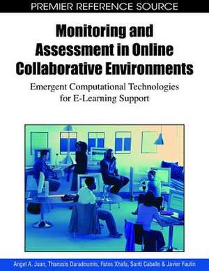 Monitoring and Assessment in Online Collaborative Environments de Thanasis Daradoumis