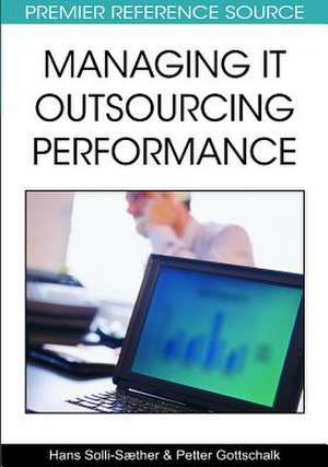 Managing It Outsourcing Performance de Hans Solli-Saether