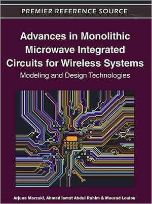 Advances in Monolithic Microwave Integrated Circuits for Wireless Systems de Mourad Loulou