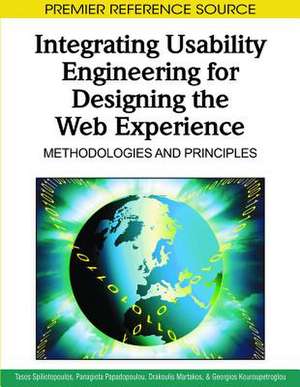 Integrating Usability Engineering for Designing the Web Experience de Drakoulis Martakos