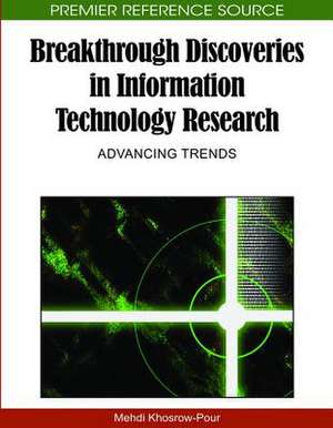 Breakthrough Discoveries in Information Technology Research de Mehdi Khosrow-Pour