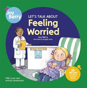 Let's Talk about Feeling Worried de Joy Berry