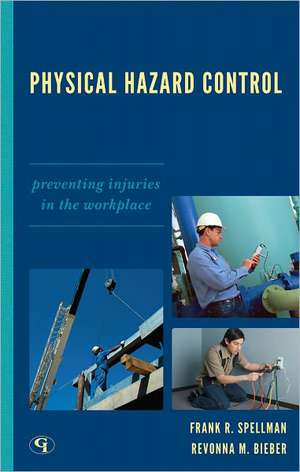 Physical Hazard Control de Frank R. Spellman