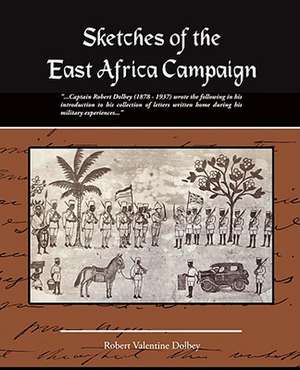 Sketches of the East Africa Campaign de Robert Valentine Dolbey