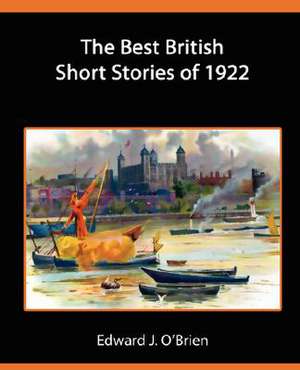 The Best British Short Stories of 1922 de Edward J. O'Brien