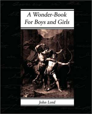 A Wonder-Book - For Boys and Girls de Nathaniel Hawthorne