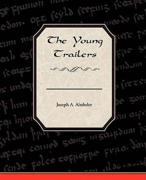 The Young Trailers de Joseph A. Altsheler