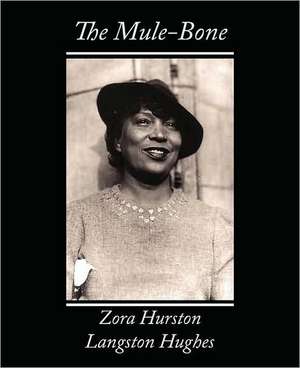 The Mule-Bone de Zora Neale Hurston