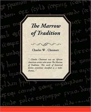 The Marrow of Tradition de Charles Waddell Chesnutt