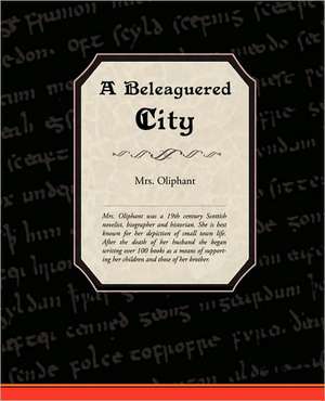 A Beleaguered City de Oliphant Mrs Oliphant