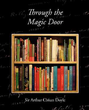 Through the Magic Door de Arthur Conan Doyle