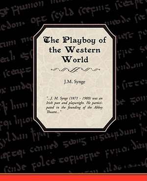 The Playboy of the Western World de J M Synge