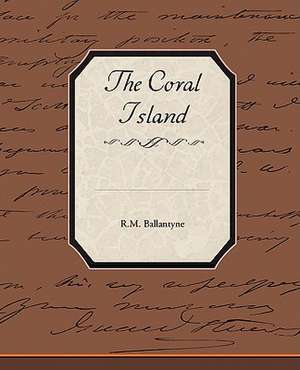 The Coral Island de Robert Michael Ballantyne