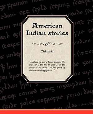 American Indian Stories de Zitkala-Sa