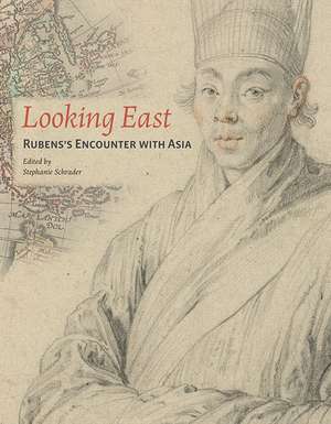 Looking East: Rubens’s Encounter with Asia de Stephanie Schrader