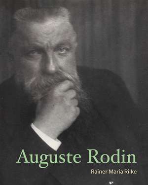 Auguste Rodin de Rainer Maria Rilke