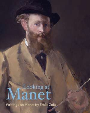 Looking at Manet de Émile Zola