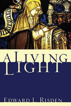 A Living Light de E. L. Risden